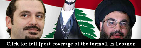 Click here for full Jpost coverage of the   turmoil in Lebanon